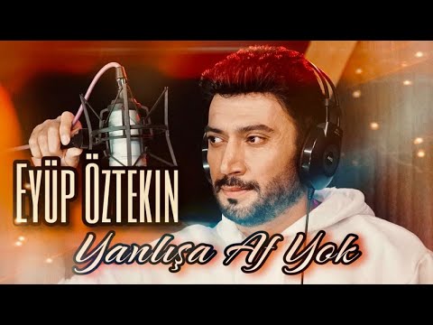Eyüp Öztekin - Yanlışa Af Yok