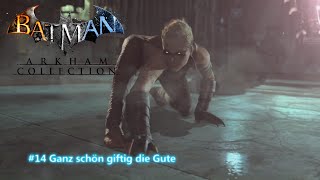 Lets Play Batman Arkham Collection - #14 Ganz schön giftig die Gute