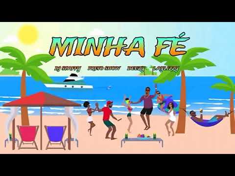 Dj Staffy - Minha Fé (feat Preto Show, Deezy & Laylizzy) [Oficial Video Music]