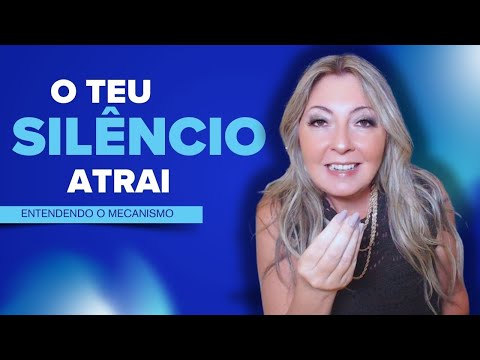 O teu SILÊNCIO ATRAI