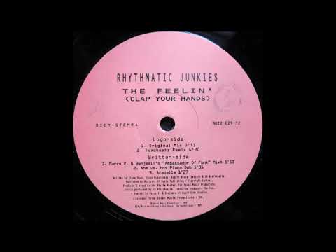 Rhythmatic Junkies - The Feelin' (Clap Your Hands) (Ahm vs. Hns Piano Dub) (1999)