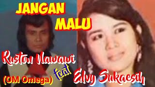 Download lagu JANGAN MALU - Ruston Nawawi feat Elvy Sukaesih (OM Omega) - Top jadul '70 an - Musik video lirik mp3