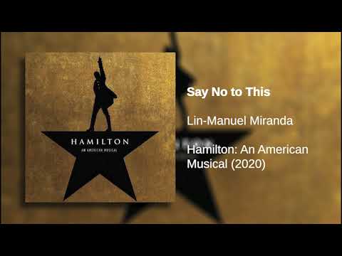 Say No to This | Hamilton (LIVE): Original Broadway Cast