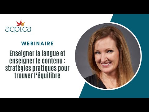 Enseigner la langue et enseigner le contenu : stratégies pratiques pour trouver l’équilibre