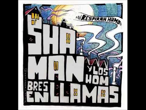 Shaman y Los Hombres en Llamas - Respiran Humo [Full Album]
