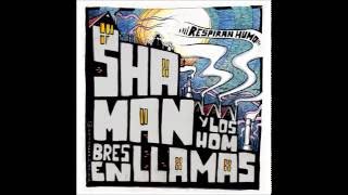 Shaman y Los Hombres en Llamas - Respiran Humo [Full Album]