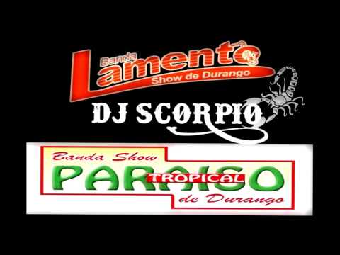 Banda Lamento Show De Durango y Paraiso Tropical De Durango Mix