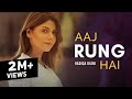 Hadiqa Kiani | Aaj Rung Hai | Braj Bhasha | WAJD | Chapter 3 | Official Music Video