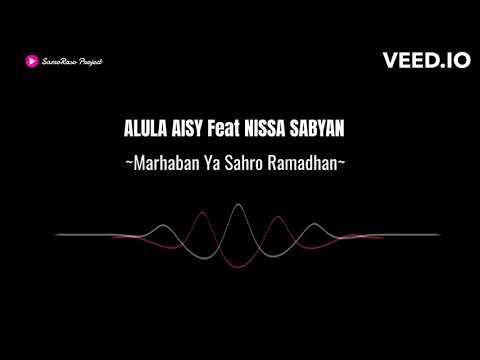 ALULA AISY x NISSA SABYAN ~ MARHABAN SYAHRO ROMADHON