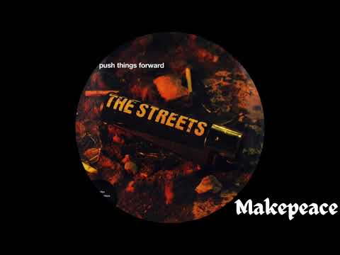 The Streets - Let's Push Things Forward [Makepeace Edit]