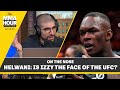 Ariel Helwani: Is Israel Adesanya the face of the UFC? | The MMA Hour
