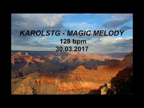 KarolSTG Magic melody 30032017 128 bpm