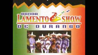 Yo Soy Quien Te Vengo A Ver- Lamento Show De Durango