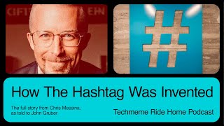 How The Hashtag Was Invented, With The Inventor, Chris Messina (Also, John Gruber)