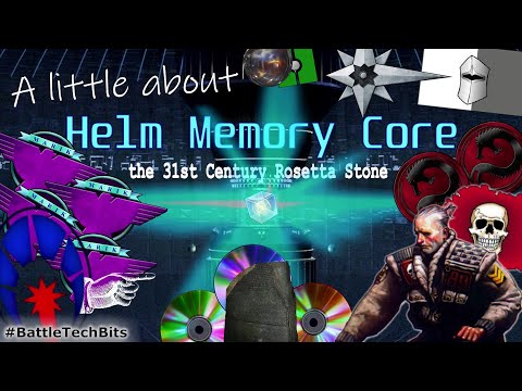 A little about BATTLETECH - Helm Memory Core, the 31st Century Rosetta Stone