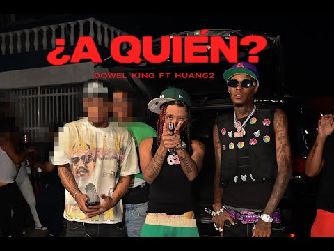 Huan62 and Dowel King