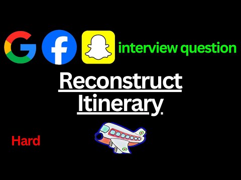Leetcode 332 'Reconstruct Itinerary' | Python | Google | Facebook | Snapchat Interview question