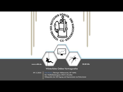 VdHK Vortragsreihe - Der Welthöhlenkongress 2025 in Brasilien