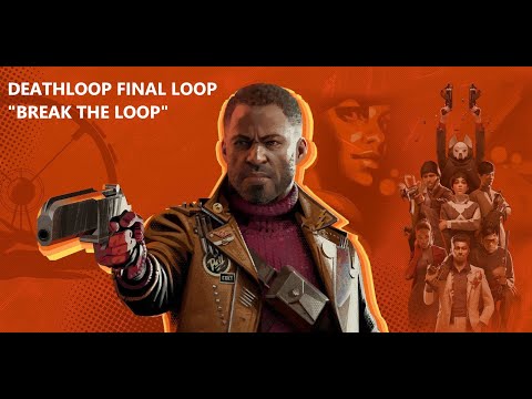 How to "Break the Loop" Final Loop + Secret Ending with Best Guns in 30 mins - DEATHLOOP (4K 60FPS)