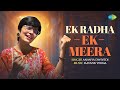 Ek Radha Ek Meera Ananya Dwivedi Mayank Verma Recreations Old Hindi Song