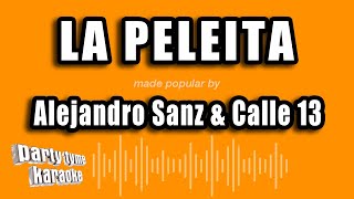 Alejandro Sanz &amp; Calle 13 - La Peleita (Versión Karaoke)