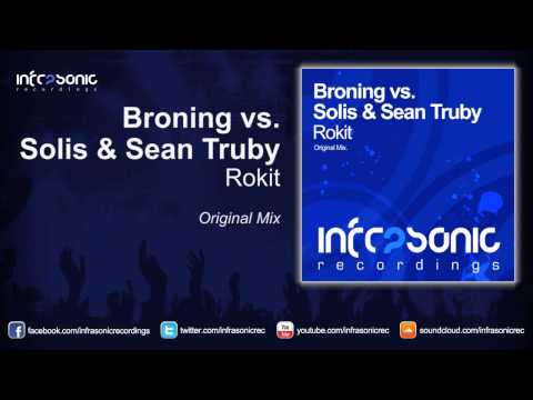Broning vs. Solis & Sean Truby - Rokit