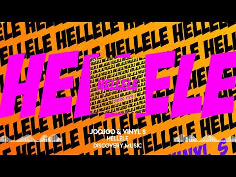 JOOJOO & Vinyl S - HELLELE 헬렐레 (Out Now) [Discovery Music]
