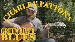 Green River Blues by Charley Patton
