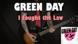 GREEN DAY - I Fought the Law - GUITAR COVER