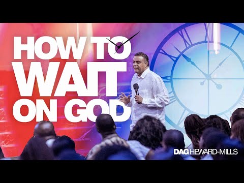 How To Wait On God