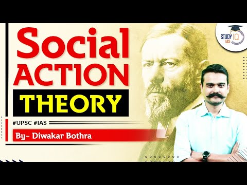 Social Action Theory | Sociology Optional Foundation Course | UPSC IAS | StudyIQ