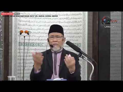 Kuliah Tafsir Kontemporari Dato' Dr. Danial Zainal Abidin [17 NOVEMBER 2019]