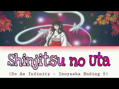 Shinjitsu no Uta | Inuyasha ED 5 | Do As Infinity