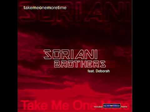 Soriani Brothers Feat  Deborah   Take Me One More Time Radio Version
