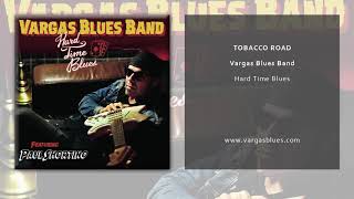 Vargas Blues Band - Tobacco Road (Official Single)
