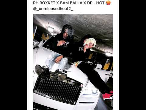 RH ROXKET X BAM BALLA X DP - HOT(300 DISS TRACK EXCLUSIVE UNRELEASED)