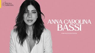 143. Sucesso após os 40 - Anna Carolina Bassi