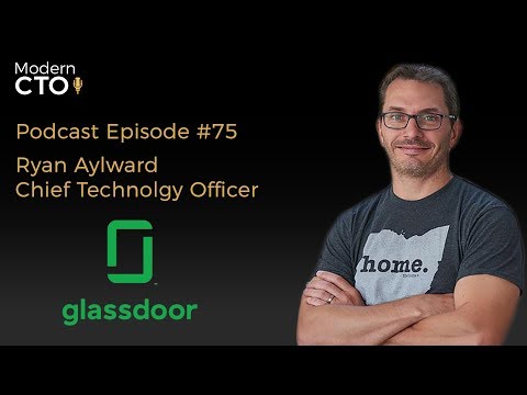 Modern CTO Podcast with Ryan Aylward   CTO of Glassdoor MP4