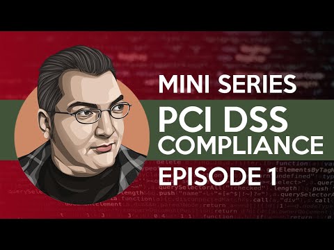 PCI DSS Compliance - Mini Series, ep 1
