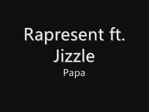 Rapresent - papa (ft. J.izZLe)