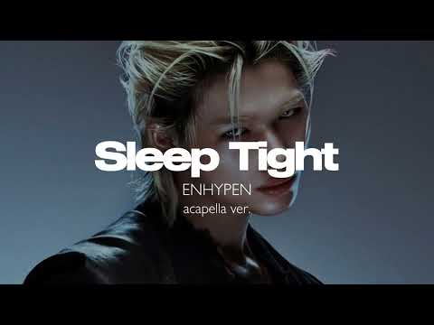 ENHYPEN - Sleep Tight (clean acapella)