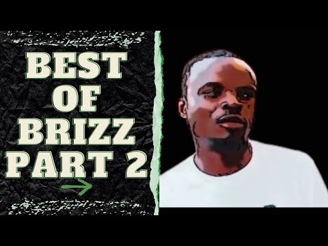 BEST OF BRIZZ RAWSTEEN (PART 2)
