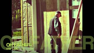 Oh Father - Stef Lang