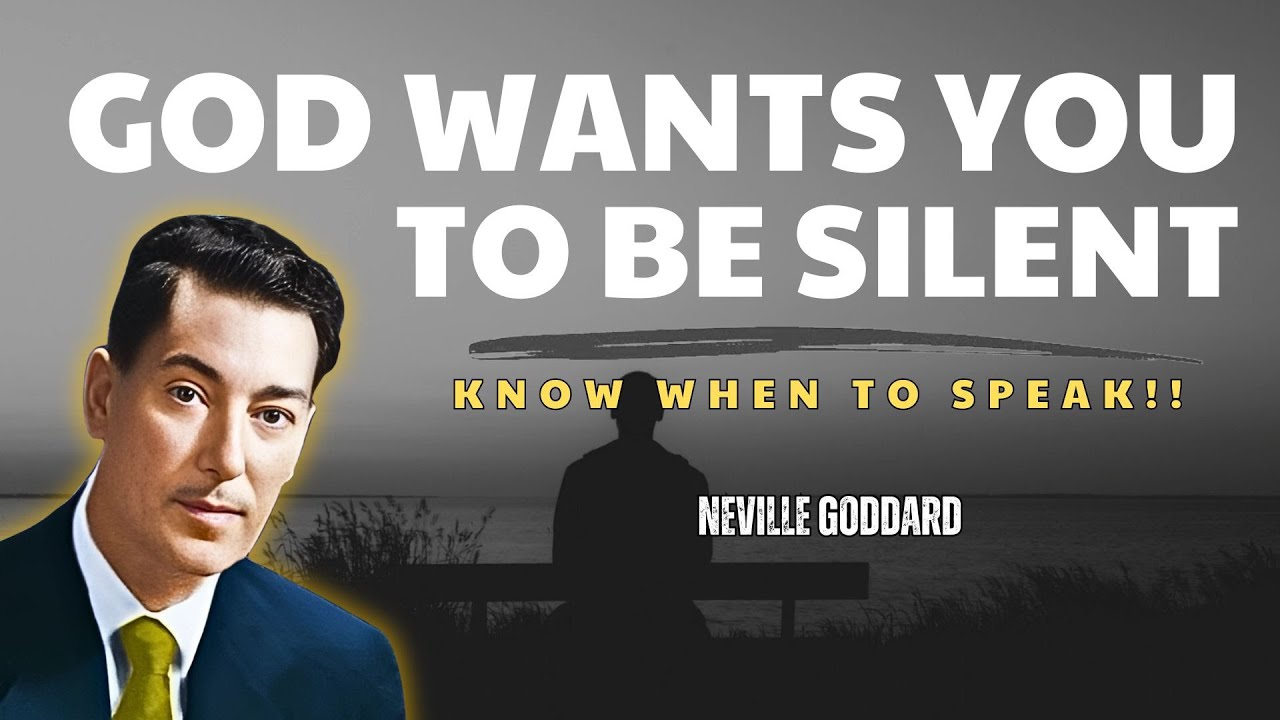 Neville Goddard - God Wants You To Be Silent - You Have To Be Careful What You Reveal To People!