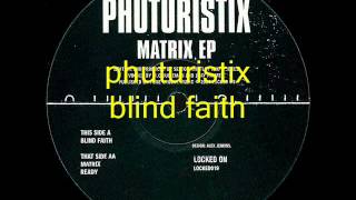 phuturistix - blind faith