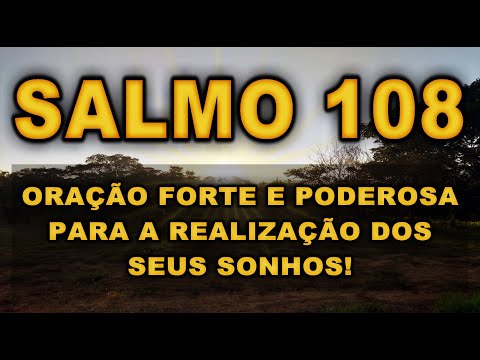 ((🔴)) SALMO 108 ORAÇÃO FORTE E PODEROSA PARA A REALIZAÇÃO DOS SEUS SONHOS!