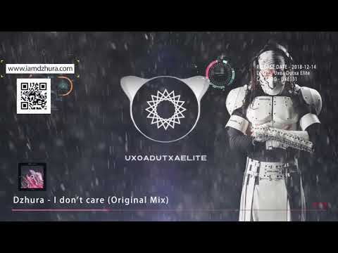 Dzhura - I dont Care (Original mix)