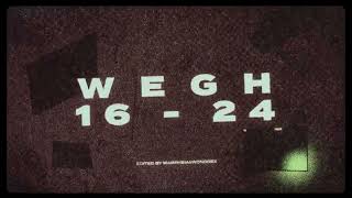 WEGH - 16-24 (Official Music Video)