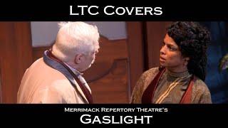 LTC Covers Merrimack Repertory Theatre’s Gaslight