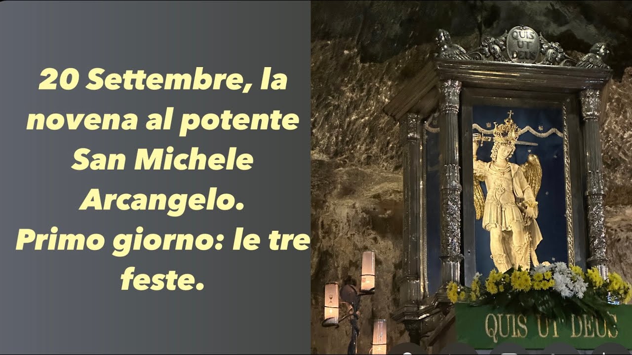 20 Settembre, la novena al potente San Michele Arcangelo.Primo giorno: le tre feste
